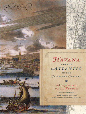 cover image of Havana and the Atlantic in the Sixteenth Century